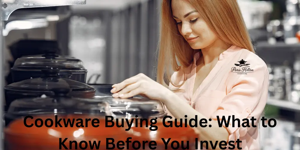 Cookware Buying Guide What to Know Before You Invest