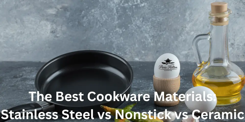 The Best Cookware Materials Stainless Steel vs Nonstick vs Ceramic